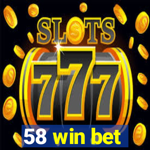 58 win bet